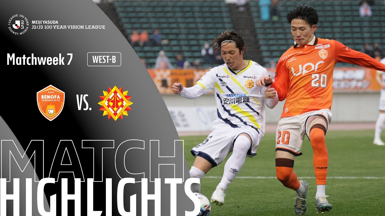 Renofa Yamaguchi FC vs Giravanz Kitakyushu - Game Highlights | MW7