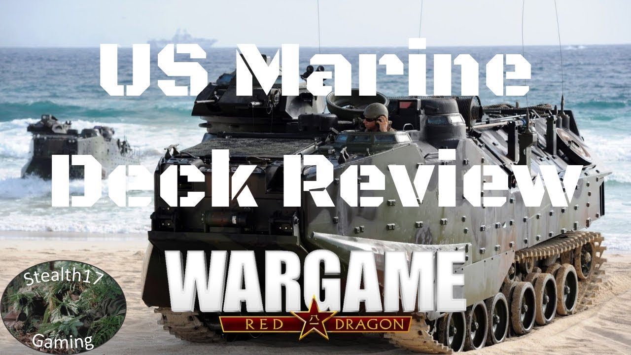Wargame Red Dragon -  US Marine Deck Review