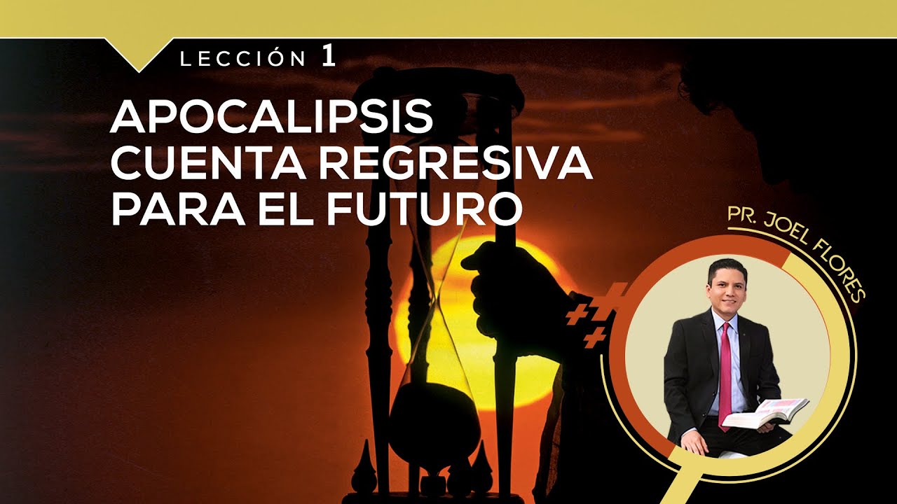 Biblia Facil - Serie Apocalipsis - Tema 1: Apocalipsis, cuenta regresiva para el futuro