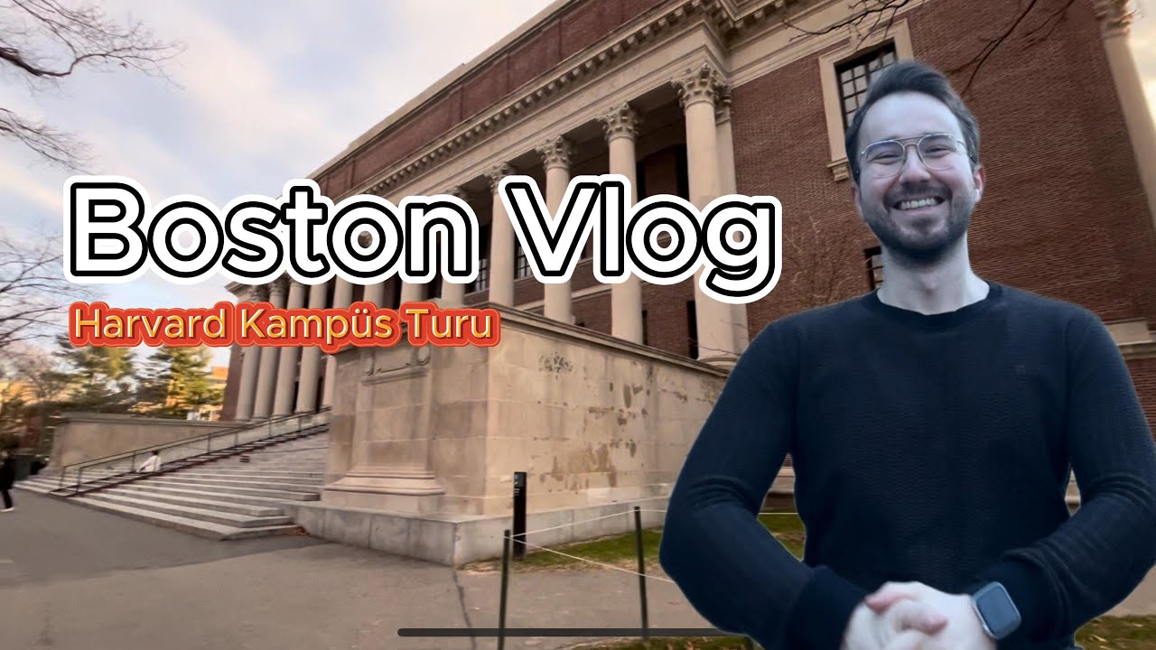 Boston Vlog - Harvard Kampüs Turu