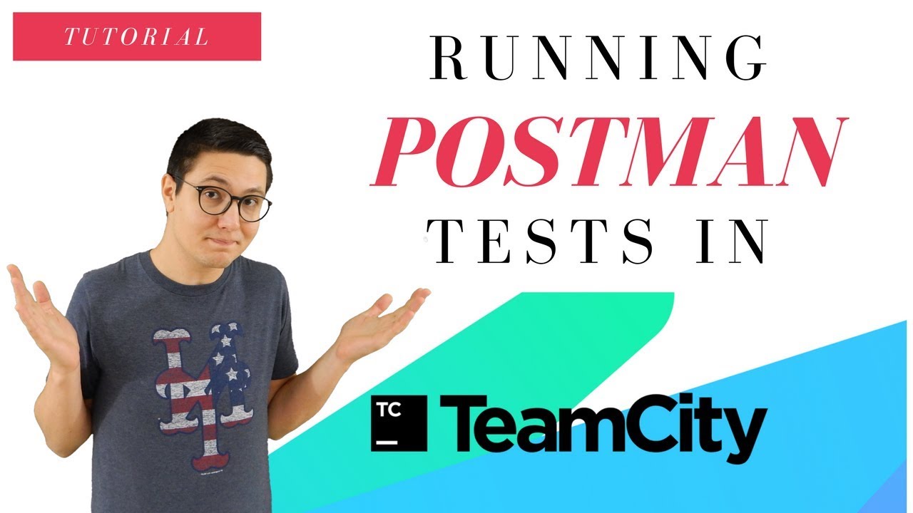 Запуск тестов Postman / Newman в TeamCity CI/CD