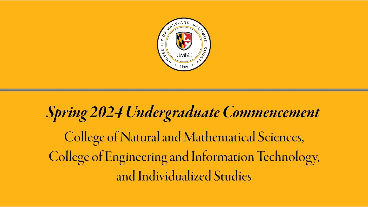 UMBC Spring Undergraduate Commencement 2024 (CNMS, COEIT, INDS)