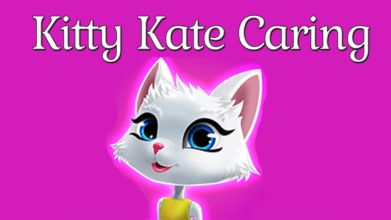 Позаботьтесь о котенке! - Kitty Kate Caring - новая игра для детей