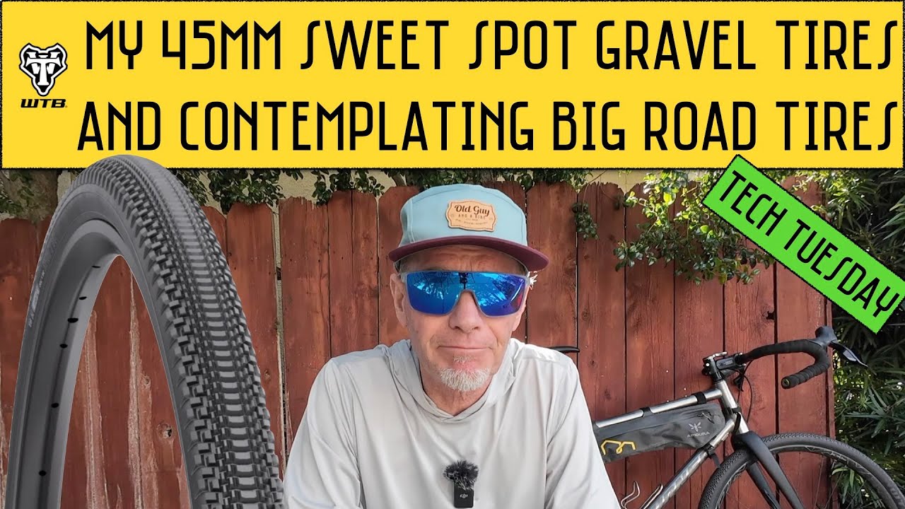 State Of The Tires Update: Sweet Spot 45mm Gravel Tires! What Does A Really Big Road Tire Feel Like?