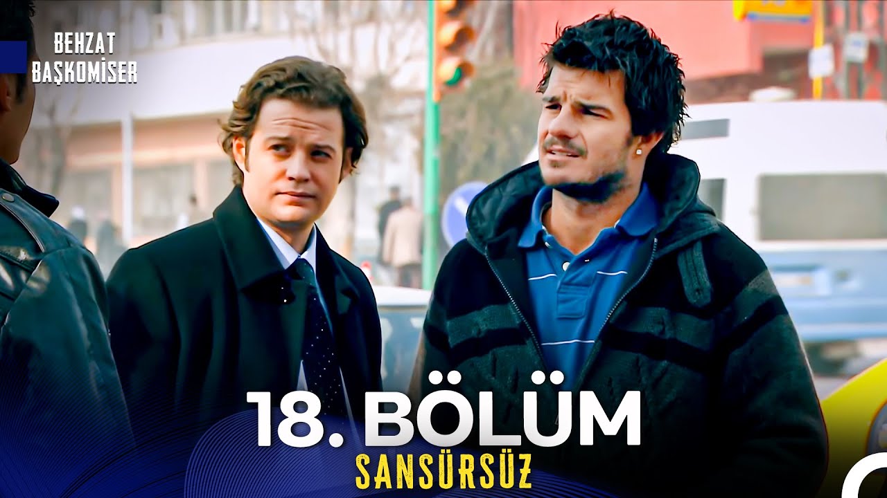 Behzat Ç. 18. Bölüm (İyileştirilmiş Görüntü)