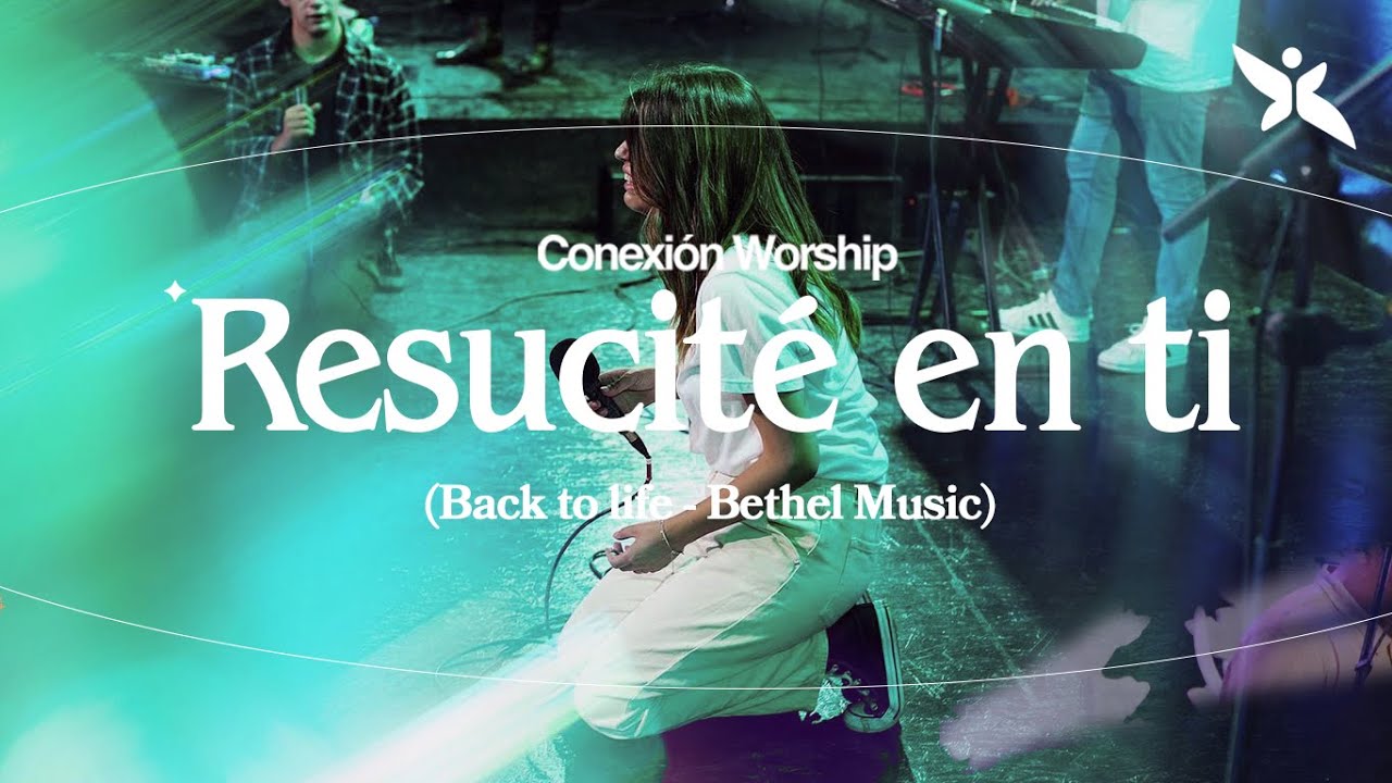 Resucité en ti (Back to life) | Conexion.