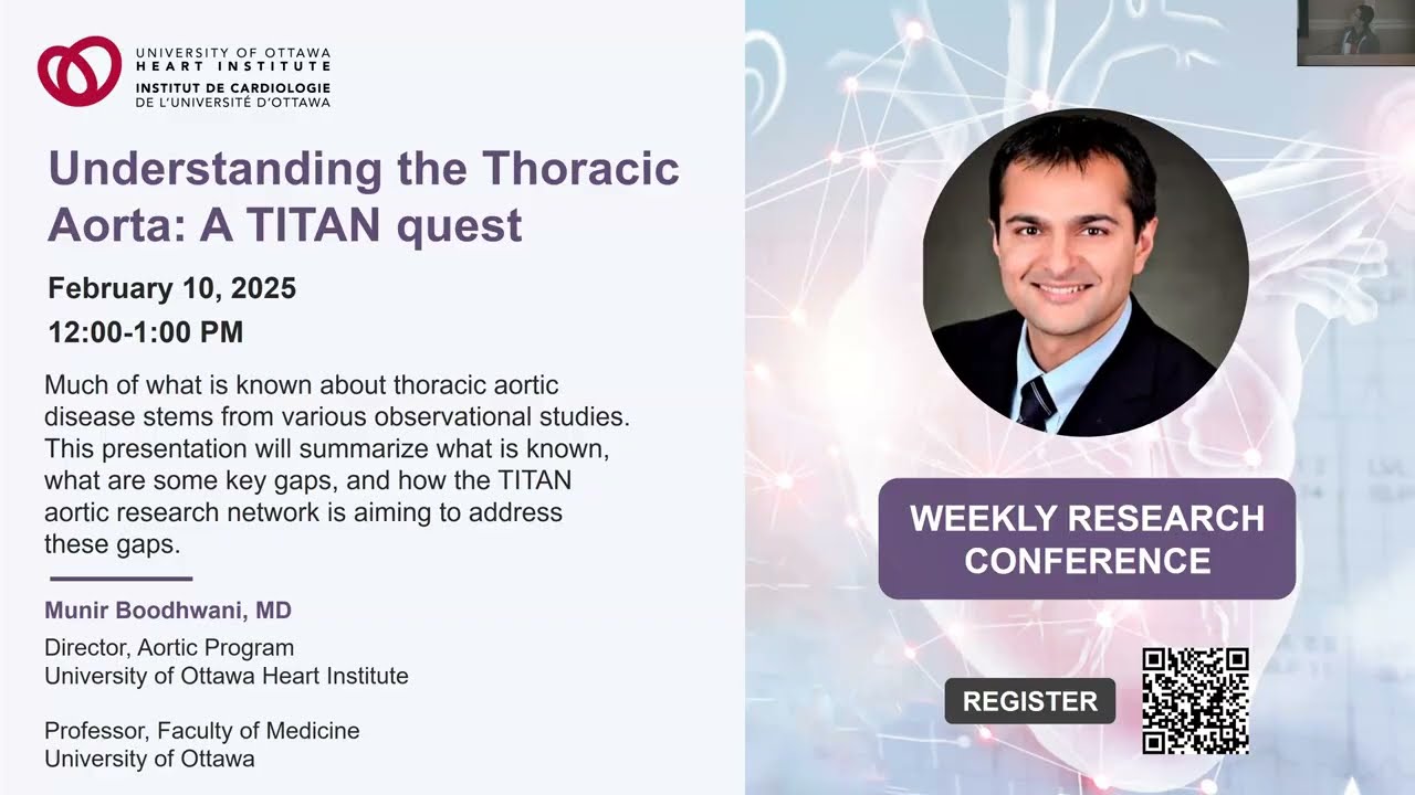Understanding the Thoracic Aorta: A TITAN quest - Weekly Research Conference w/ Munir Boodhwani, MD