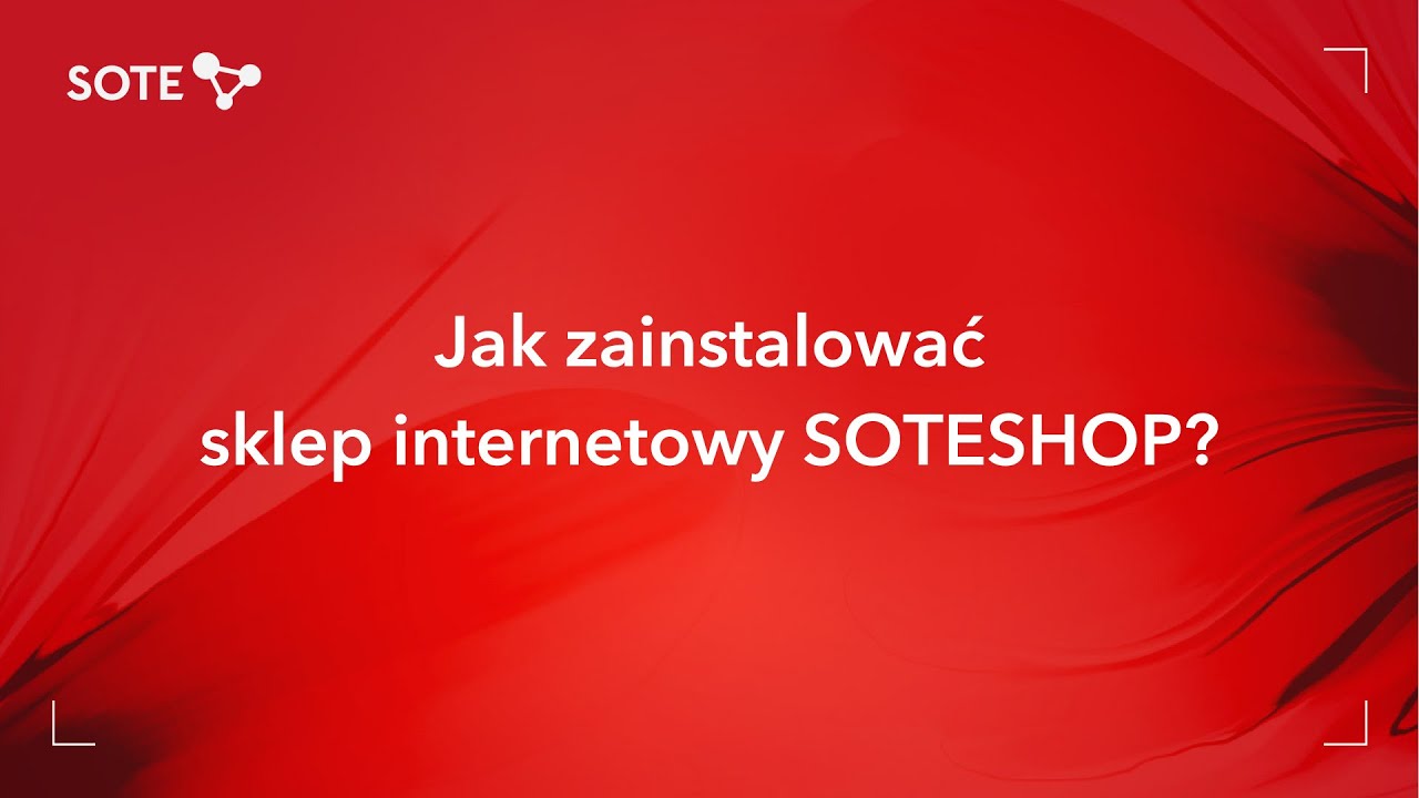 Jak zainstalować sklep internetowy SOTESHOP?