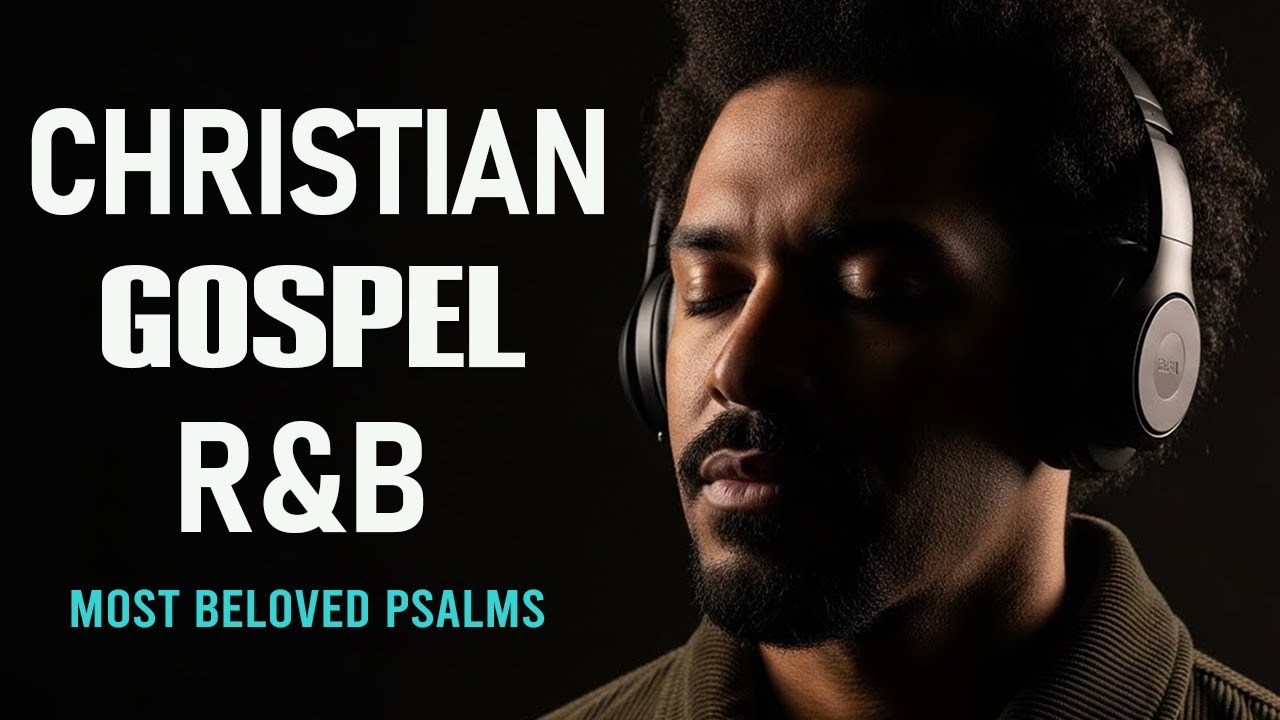 Soulful R&B Psalms 🎧 Lo-Fi Christian Worship & Music