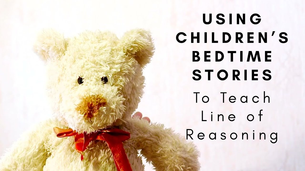 Using Children's Bedtime Stories to Teach Line of Reasoning #writingtips #lineofreasoning