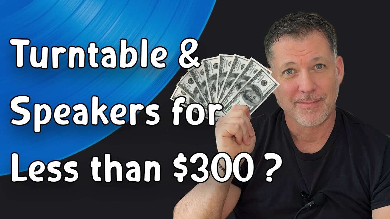 A Turntable & Speakers for Less Than $300?