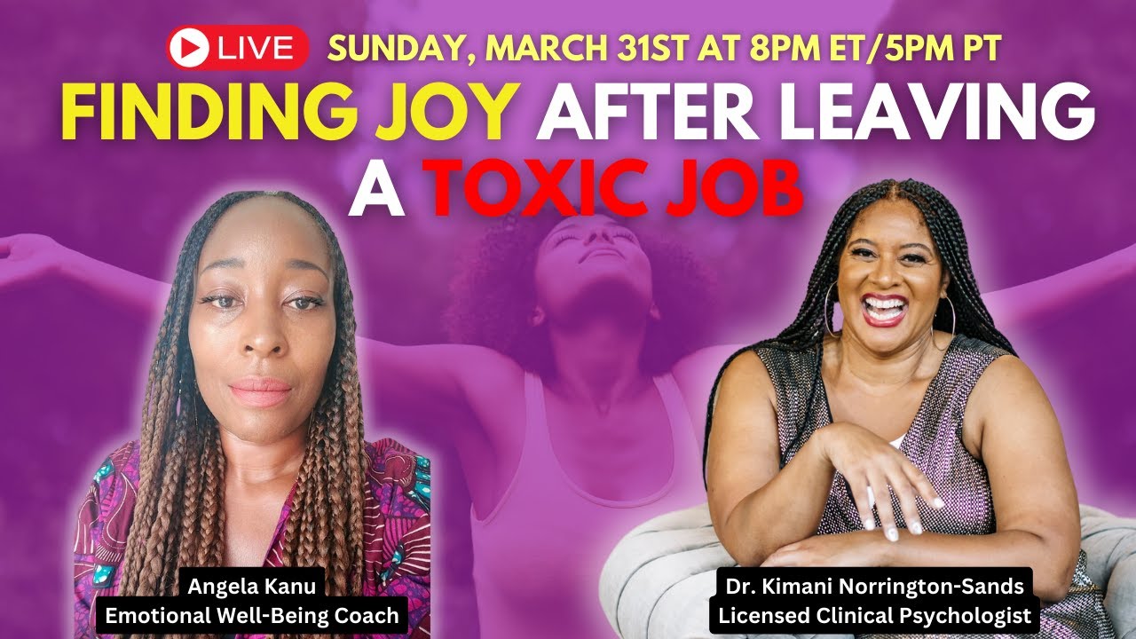 Finding Joy After Leaving A Toxic Job: Black Women & Toxic Jobs