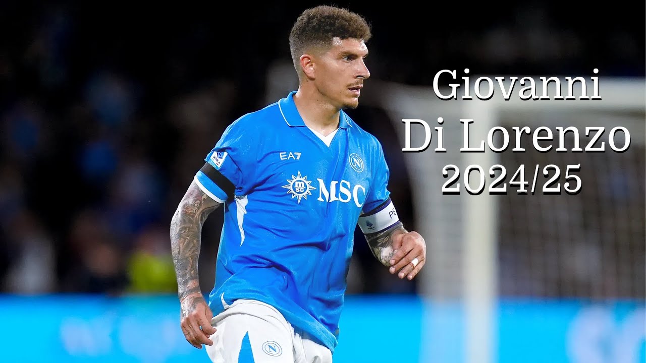 Giovanni Di Lorenzo 2025 | Goals, Skills & Highlights HD