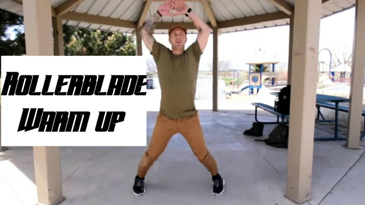 Before you Rollerblade (Warm Up)