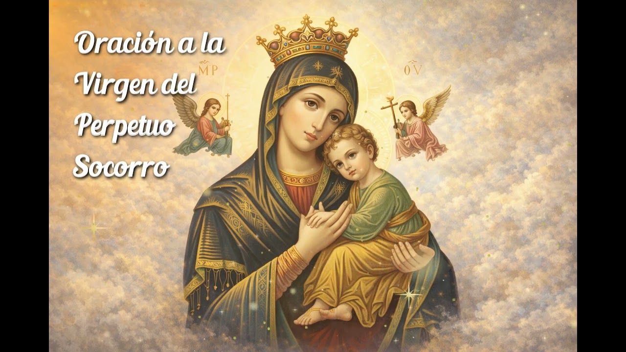 ORACIÓN PODEROSA A LA VIRGEN DEL PERPETUO SOCORRO PARA PEDIR UN MILAGRO