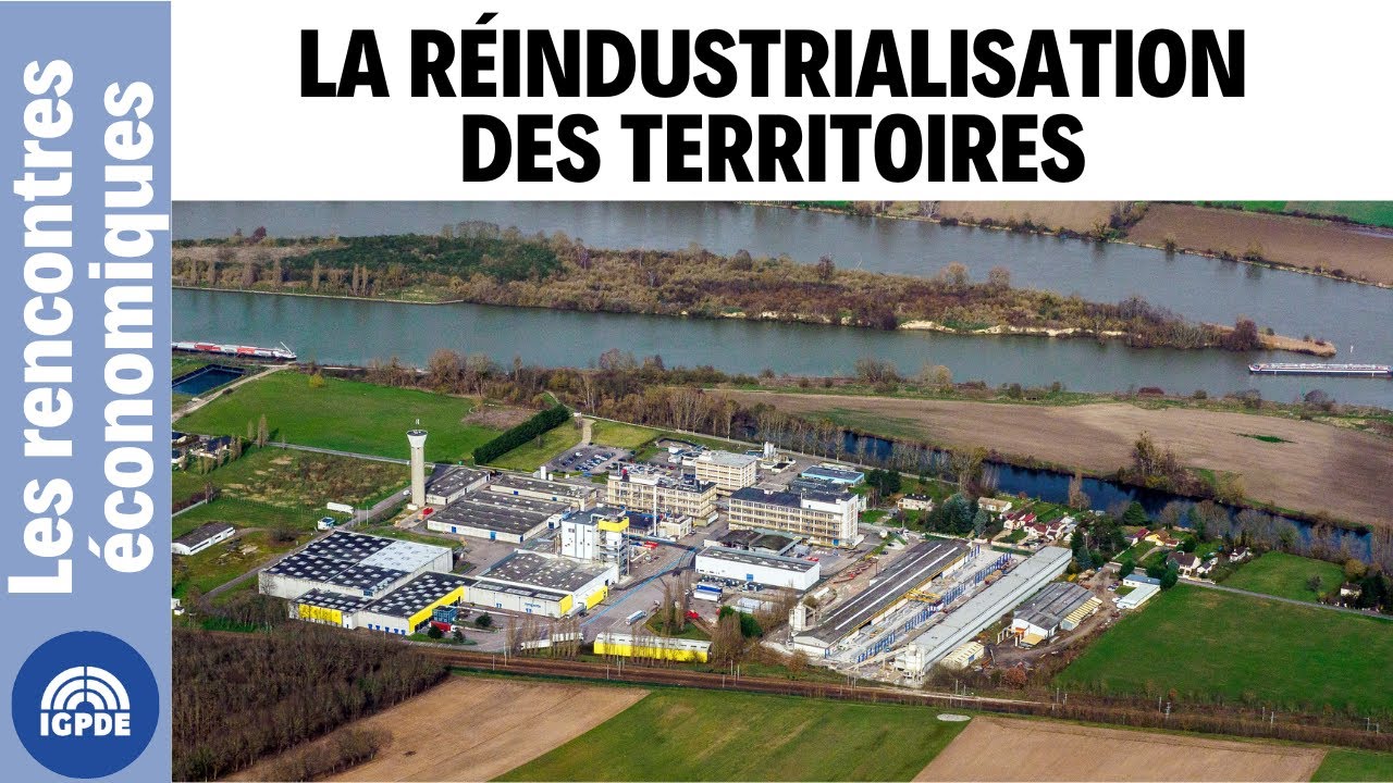 Rencontre économique – La réindustrialisation des territoires