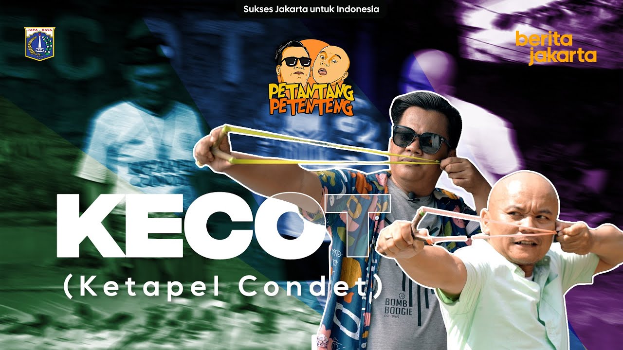 Petantang Petenteng: KECOT (Ketapel Condet)