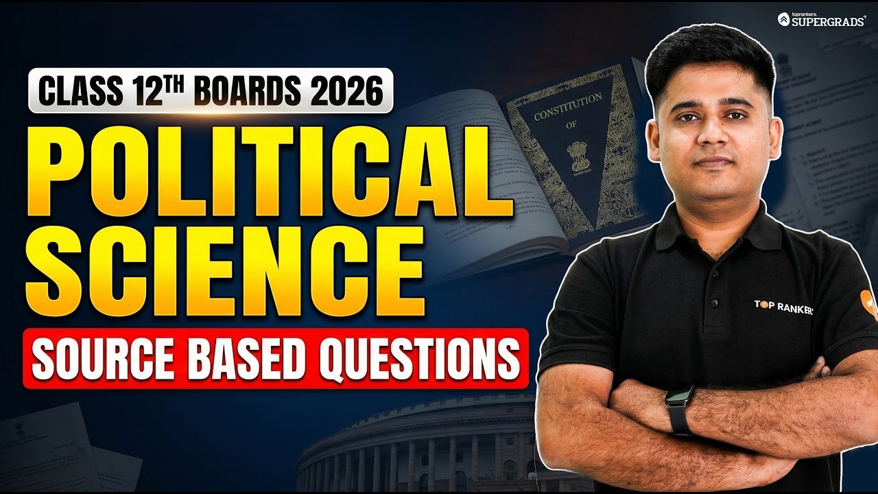 Class 12 Political Science | Complete Source Based Questions | Boards 2026