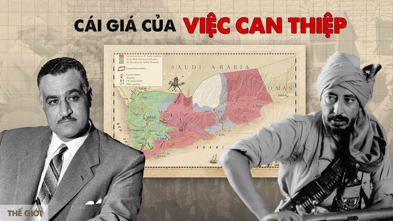 Ai Cập đã sa lầy trong Nội chiến Bắc Yemen như thế nào? | Văn Minh Phương Tây | Thế giới