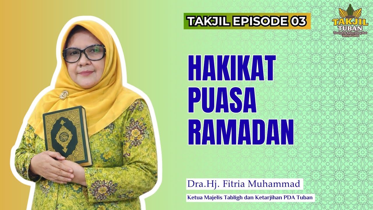 TAKJIL Episode 3 | Hakikat Puasa Ramadan | Dra. Hj. Fitria Muhammad – PDA Tuban