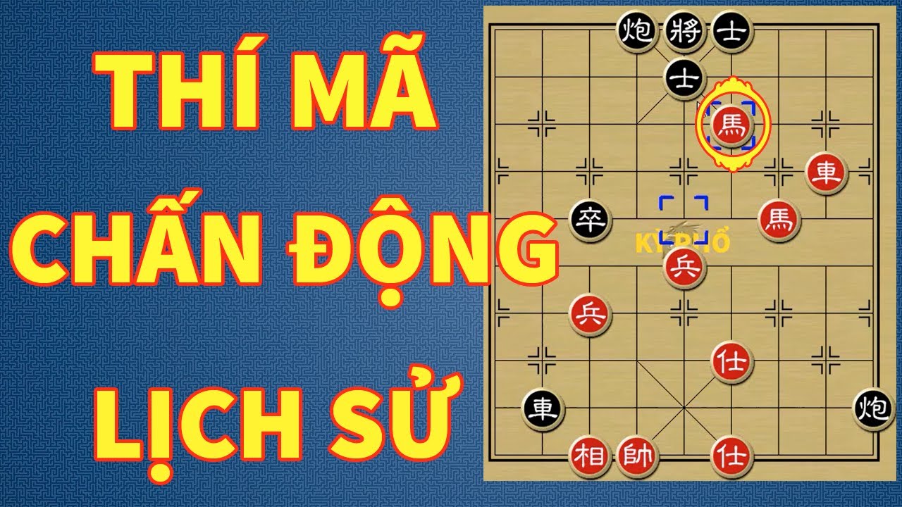 (Cờ Tướng) Con Ngựa Thần Làm Nên Bố Đại Danh Cục Bất Hủ Nhất Mọi Thời Đại