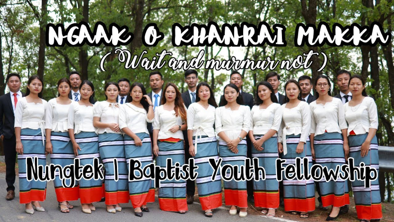 Ngaak o khanrai makka (Wait and murmur not)  inpui gospel song