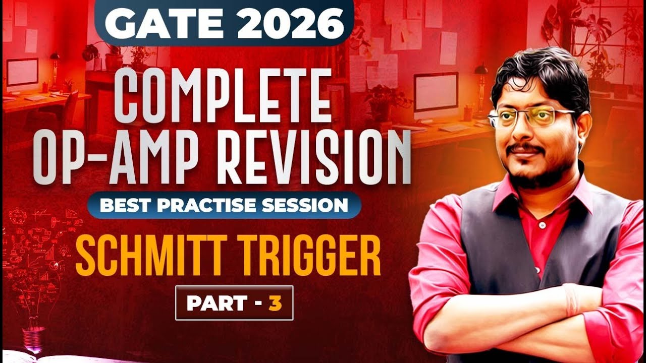 L03 Complete OP-AMP Revision | Schmitt Trigger - Part-03 | GATE 2026  #gateacademy