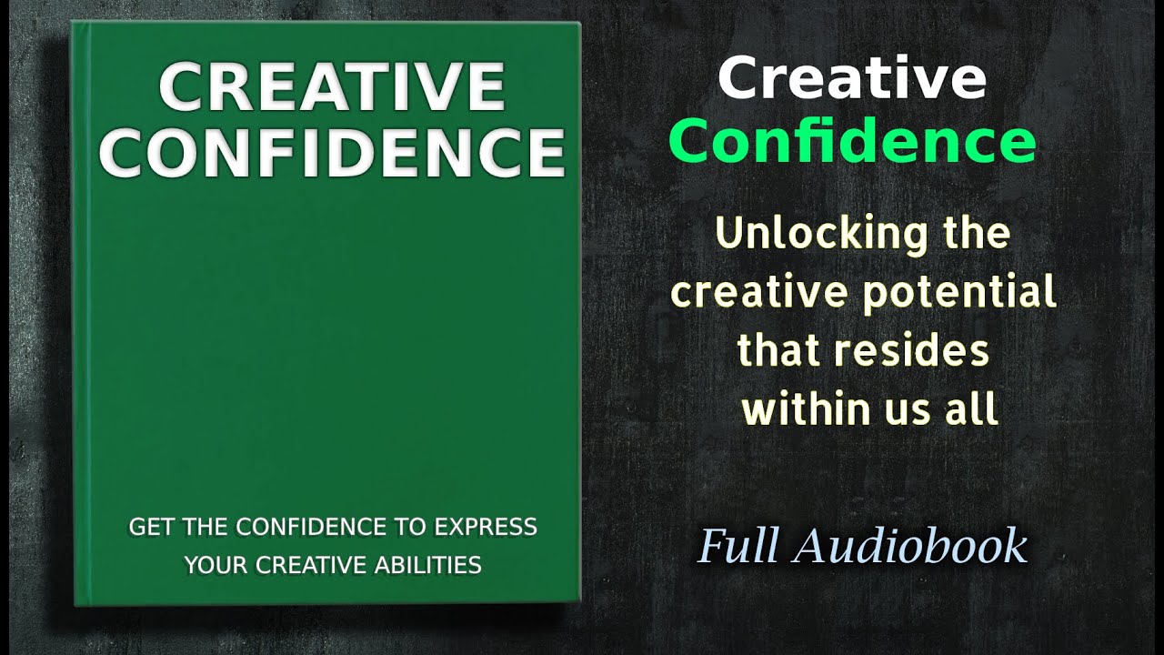 Creative Confidence: Get the confidence to express your Creative Abilities -  Audiobook