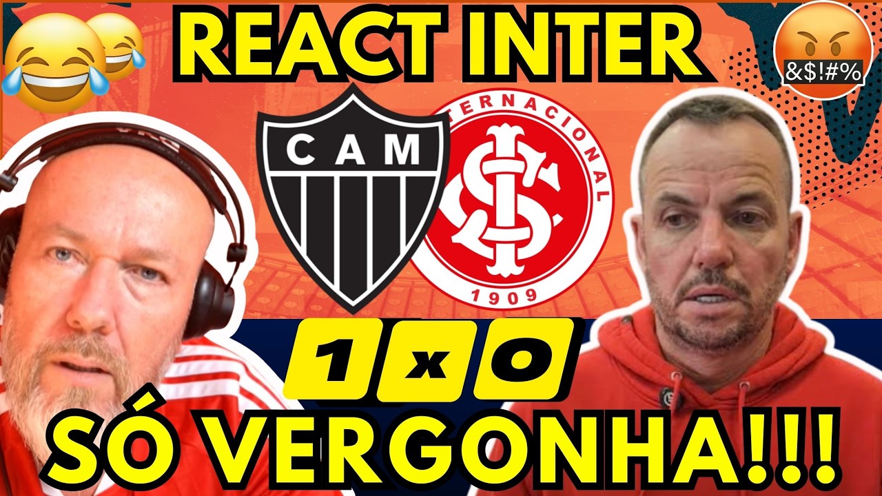 REAÇÕES dos COLORADOS - ATLÉTICO MINEIRO 1X0 INTERNACIONAL - REACT INTERNACIONAL - BRASILEIRÃO 2026🤣