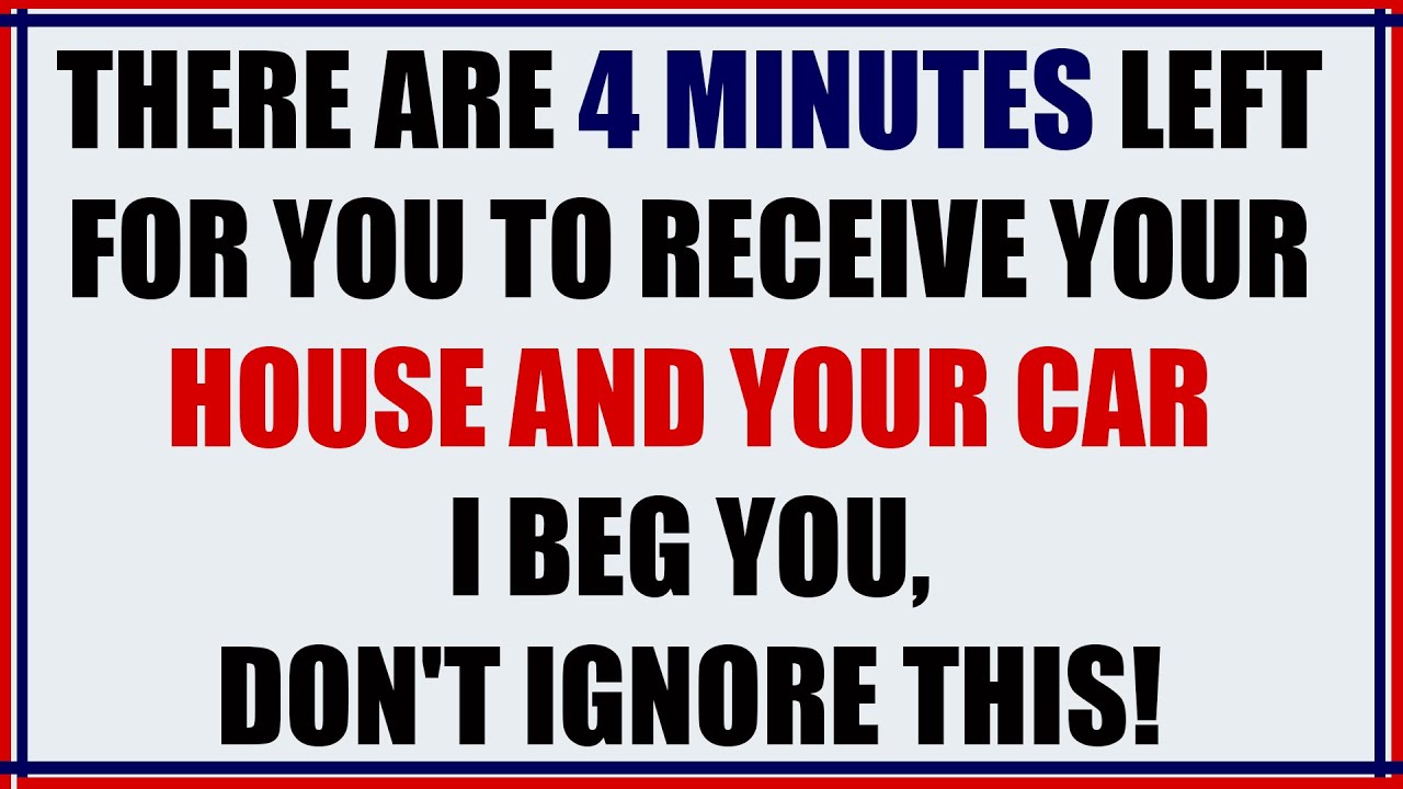 GOD SAYS: YOUR NEW HOUSE AND CAR ARE COMING – CLAIM THEM NOW! #God’sMessageforToday
