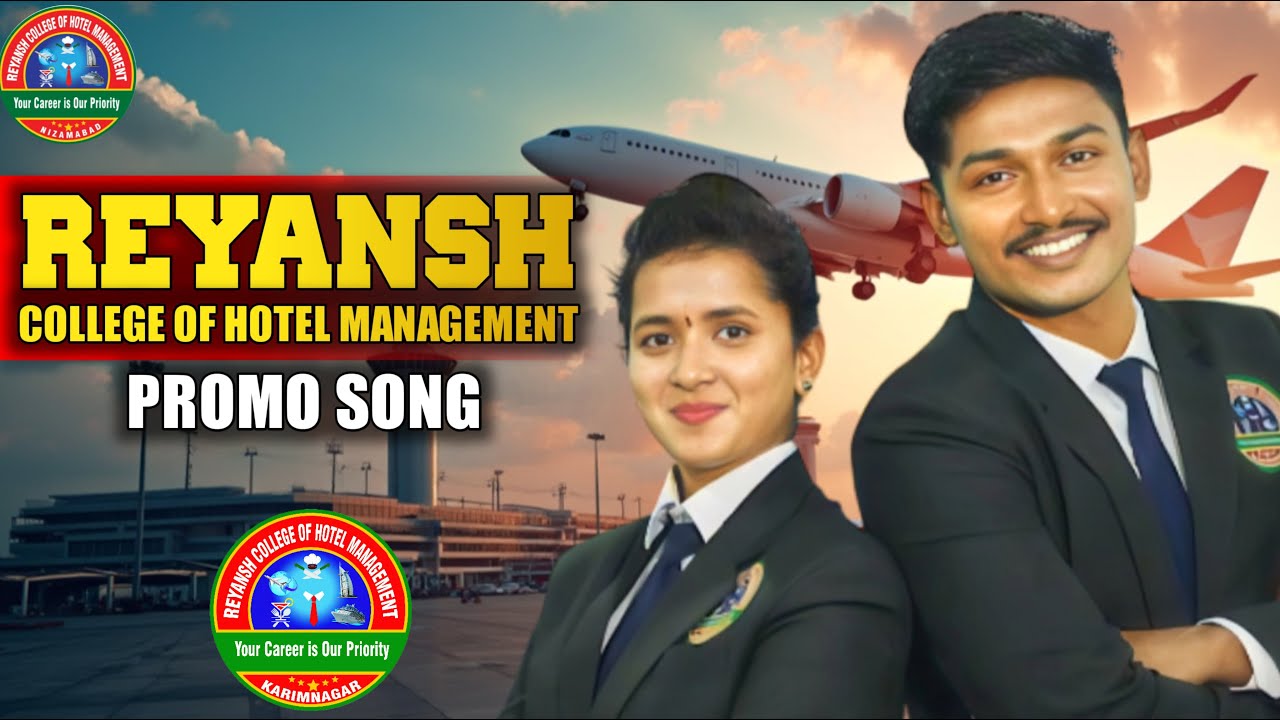 REYANSH COLLEGE OF HOTEL MANAGEMENT || NIZAMABAD || PROMO SONG