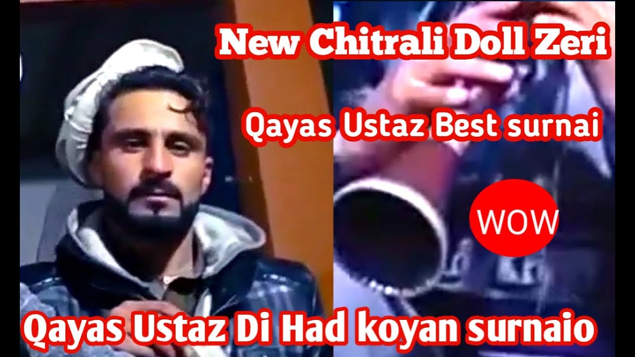 New Chitrali Doll Ishtok  2020 || Qayas Ustazo Surnai || HYDER PHOTO STUDIO