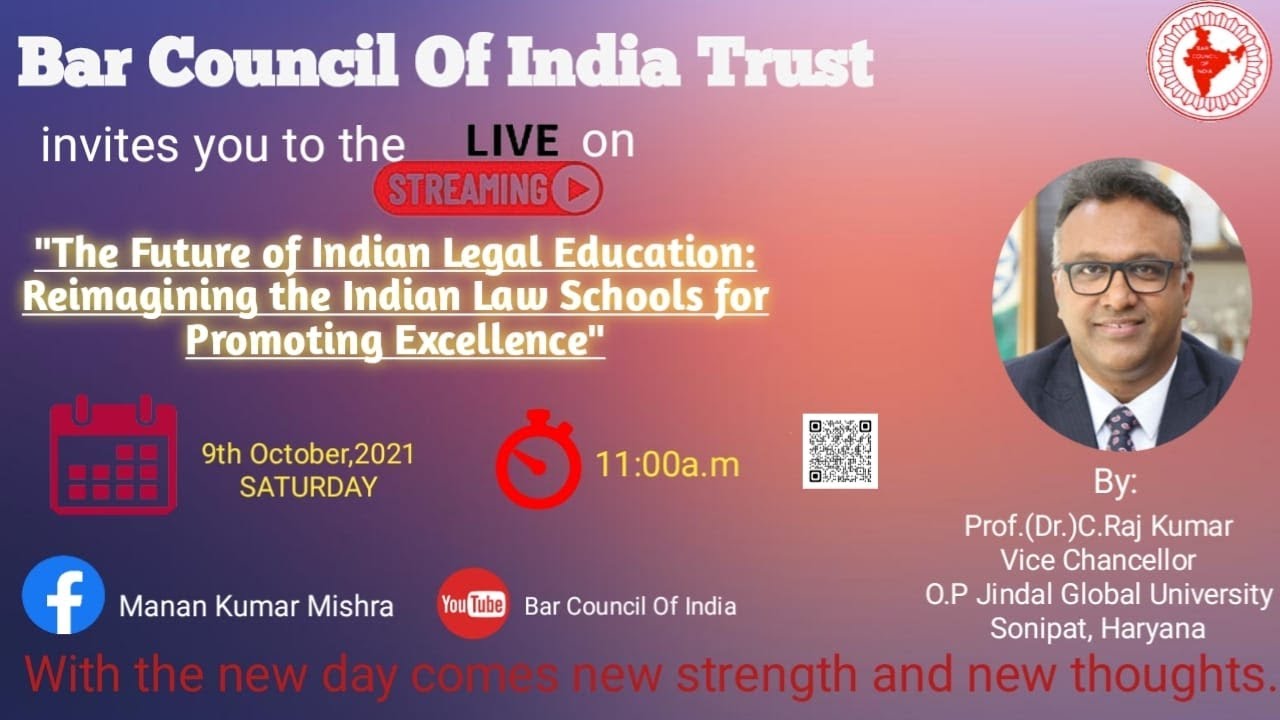 The Future of Indian Legal Education:Reimagining the Indian Law Schools for Promoting Excellence.