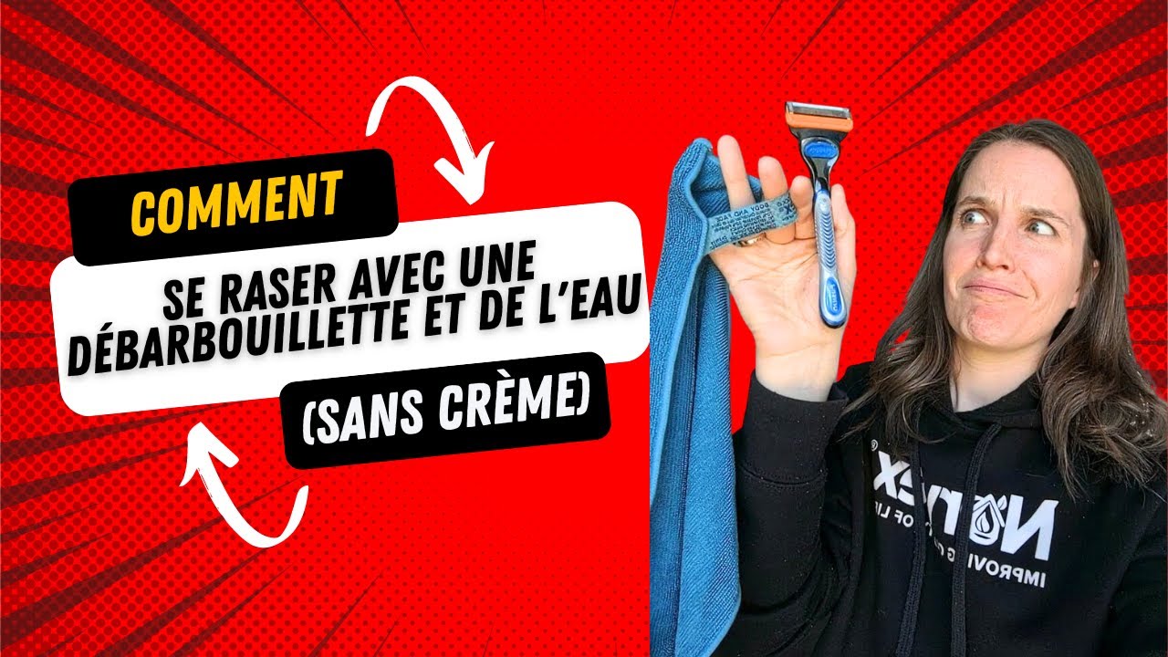 Comment se raser SANS cr&egrave;me &agrave; raser (et sans irritation promis!)?