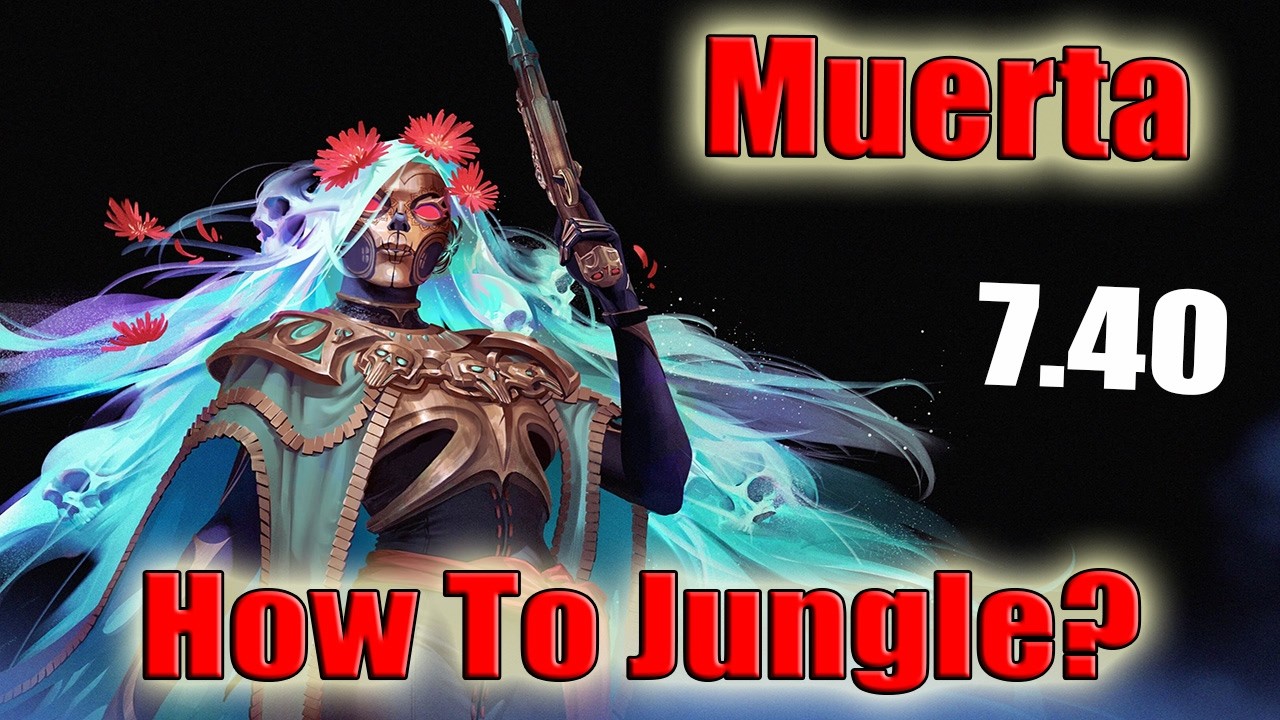 DoTa 2 How To Jungle Muerta Patch 7.40 iRG