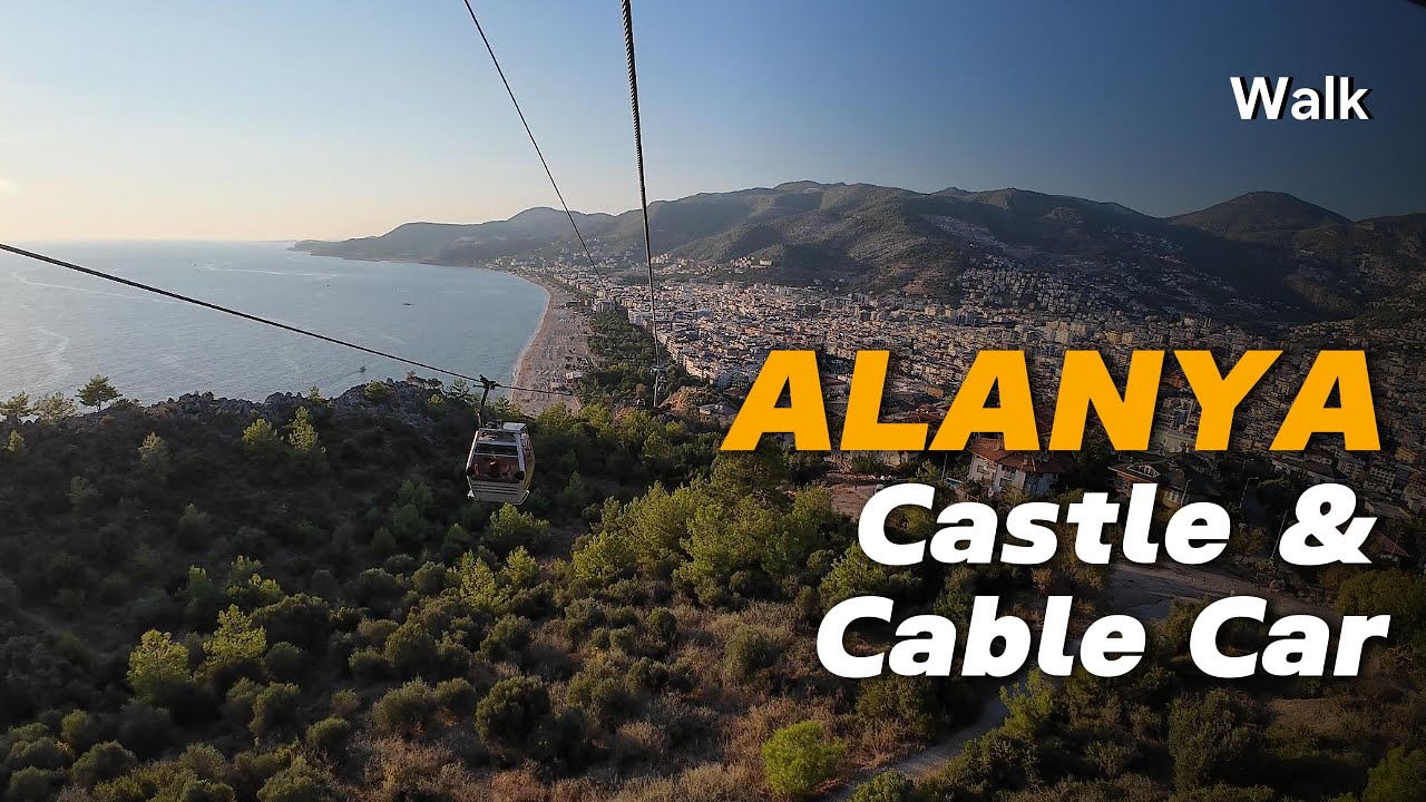 TURKEY ALANYA 4K Alanya Castle Kale & Cable Car Teleferik Walking 2024