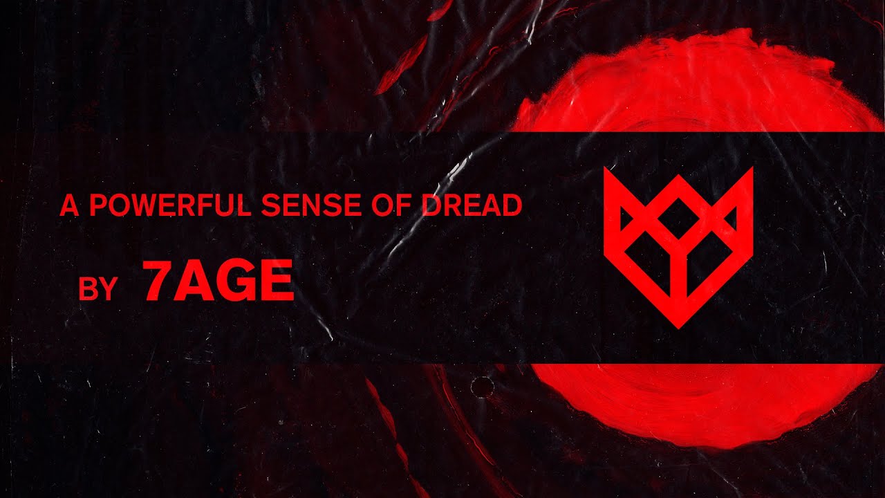 7AGE - A POWERFUL SENSE OF DREAD