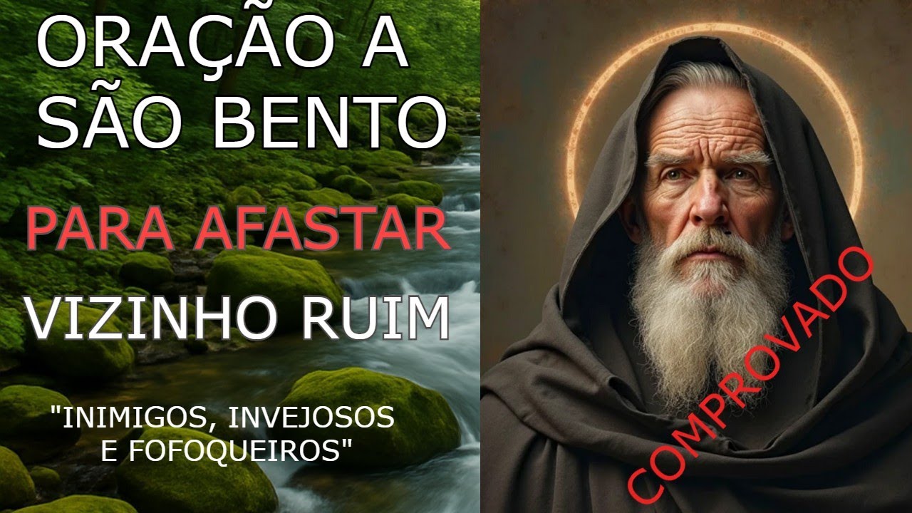 Oração de SÃO BENTO para AFASTAR VIZINHO RUIM (INIMIGOS,INVEJOSOS E FOFOQUEIROS)