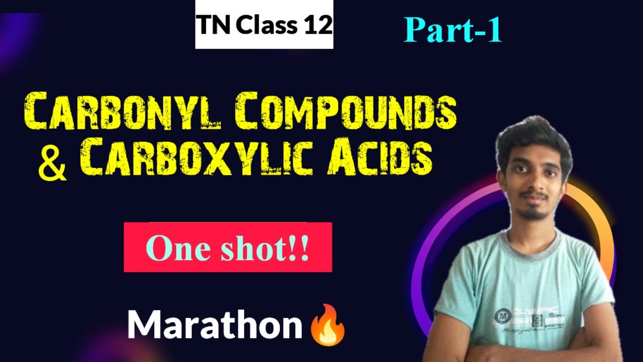 Cabonyl compounds & Carboxylic Acids|One Shot Marathon|Part-1|Aldehydes & Ketones|TN Class12