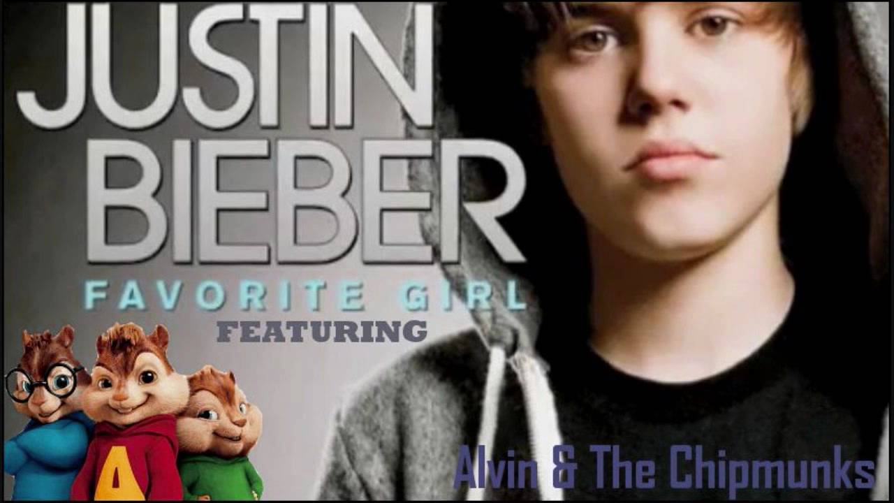 Favorite Girl - Justin Bieber ft. Alvin & The Chipmunks