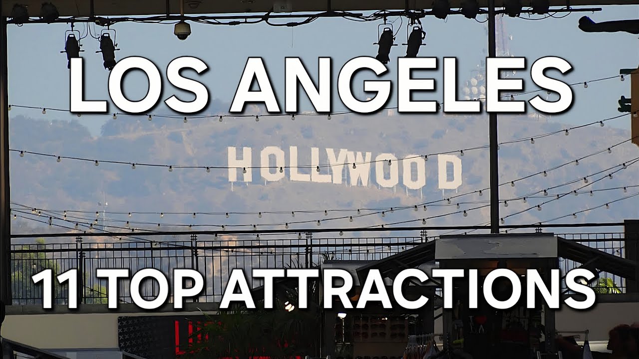 LOS ANGELES - 11 TOP ATTRACTIONS
