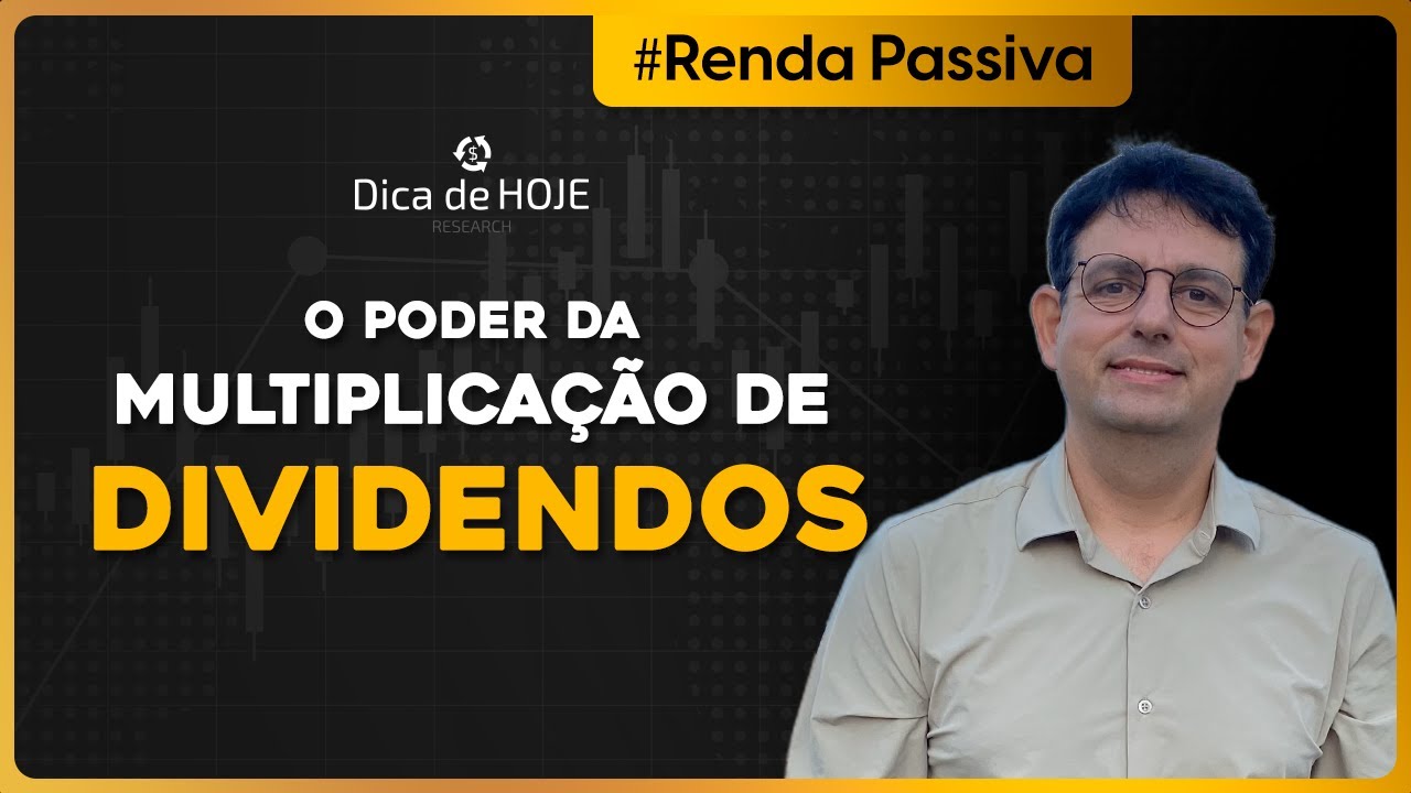 O Poder da MULTIPLICAÇÃO de DIVIDENDOS