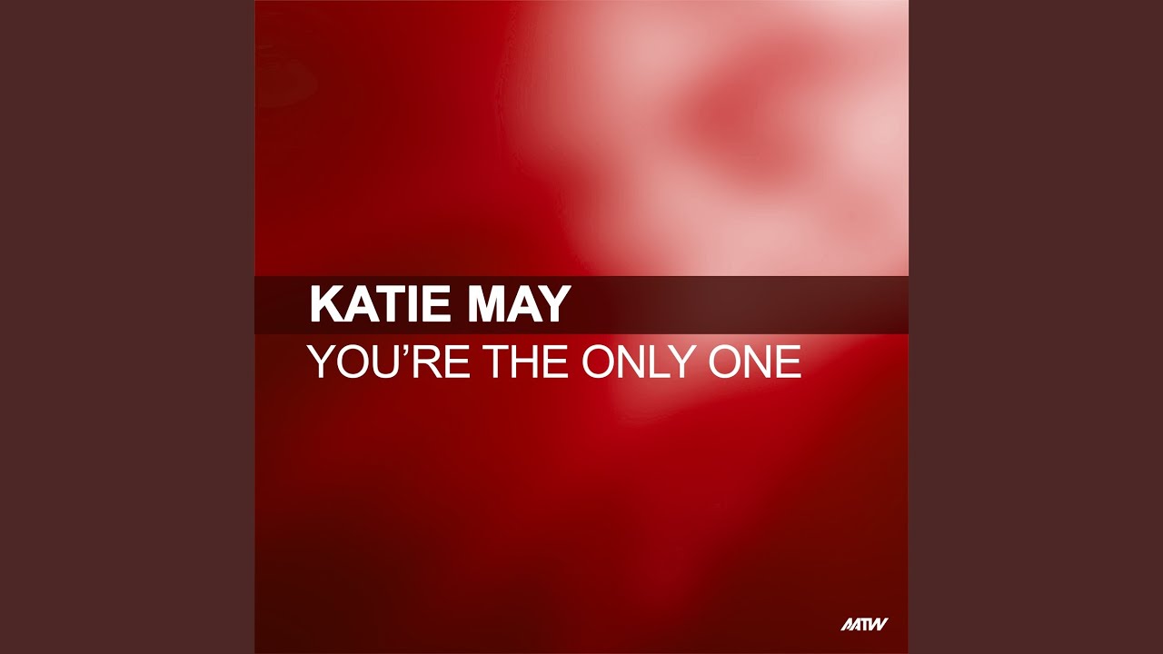You're The Only One