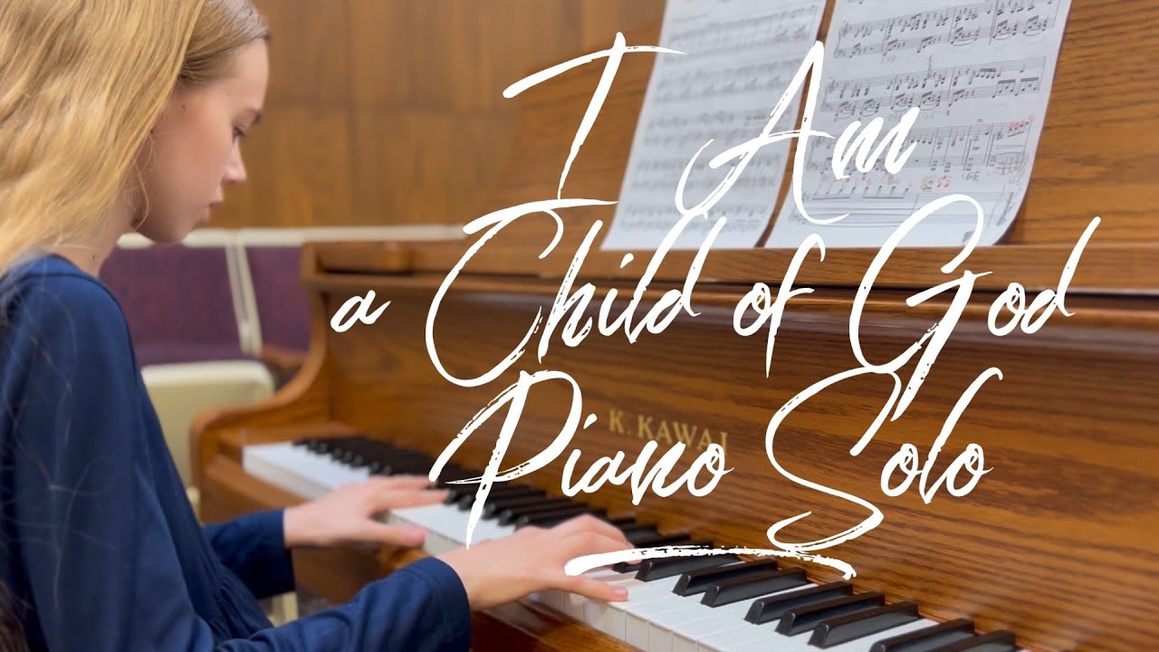 I Am a Child of God | Beautiful Piano Solo | By Mildred T. Pettit | Arranged by William McLean