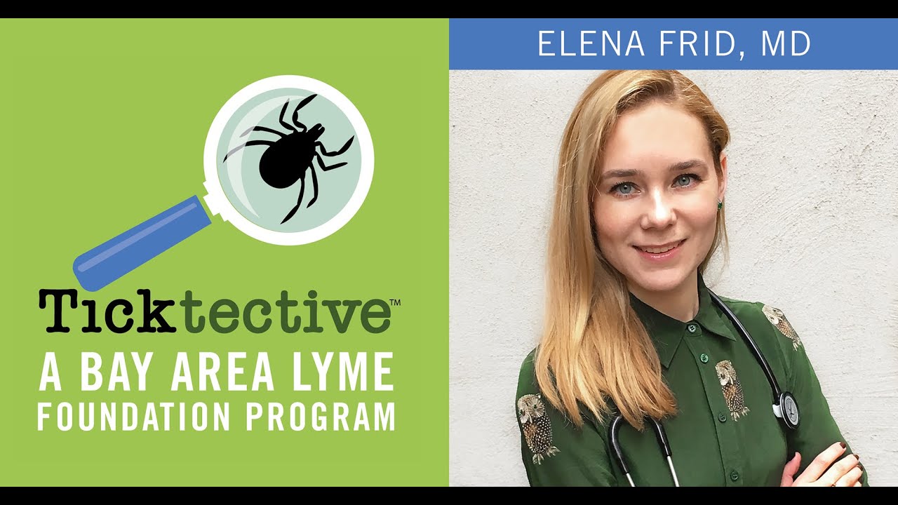 Dr. Elena Frid: Brain Bugs—A Neurologist Discusses Lyme, PANS, & PANDAS