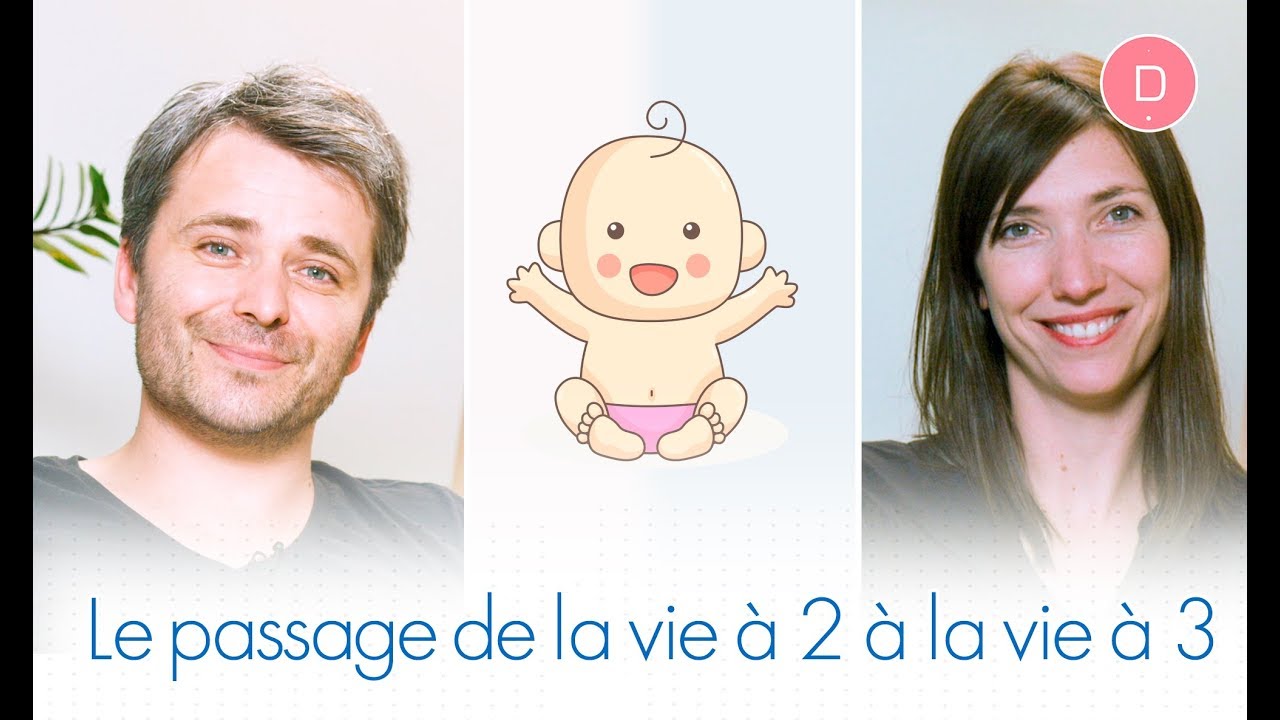 Le passage de la vie à 2 à la vie à 3