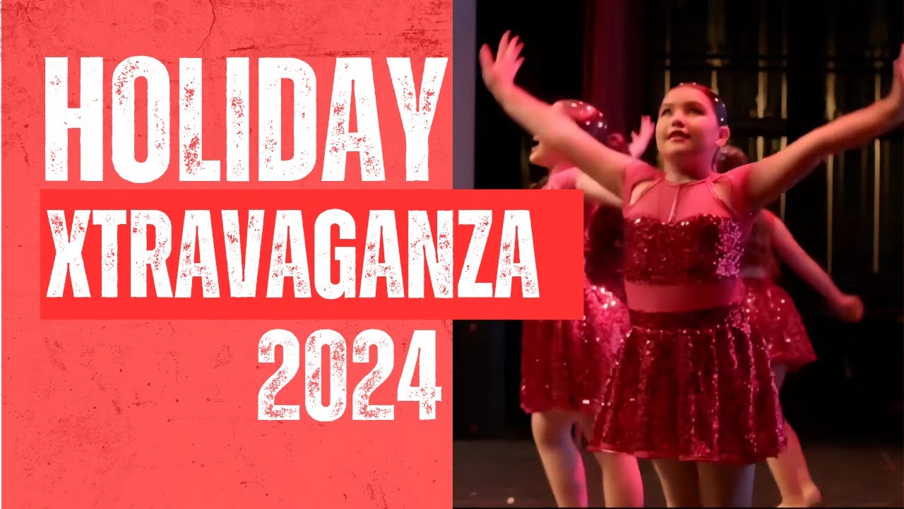 Holiday Xtravaganza Show 2024