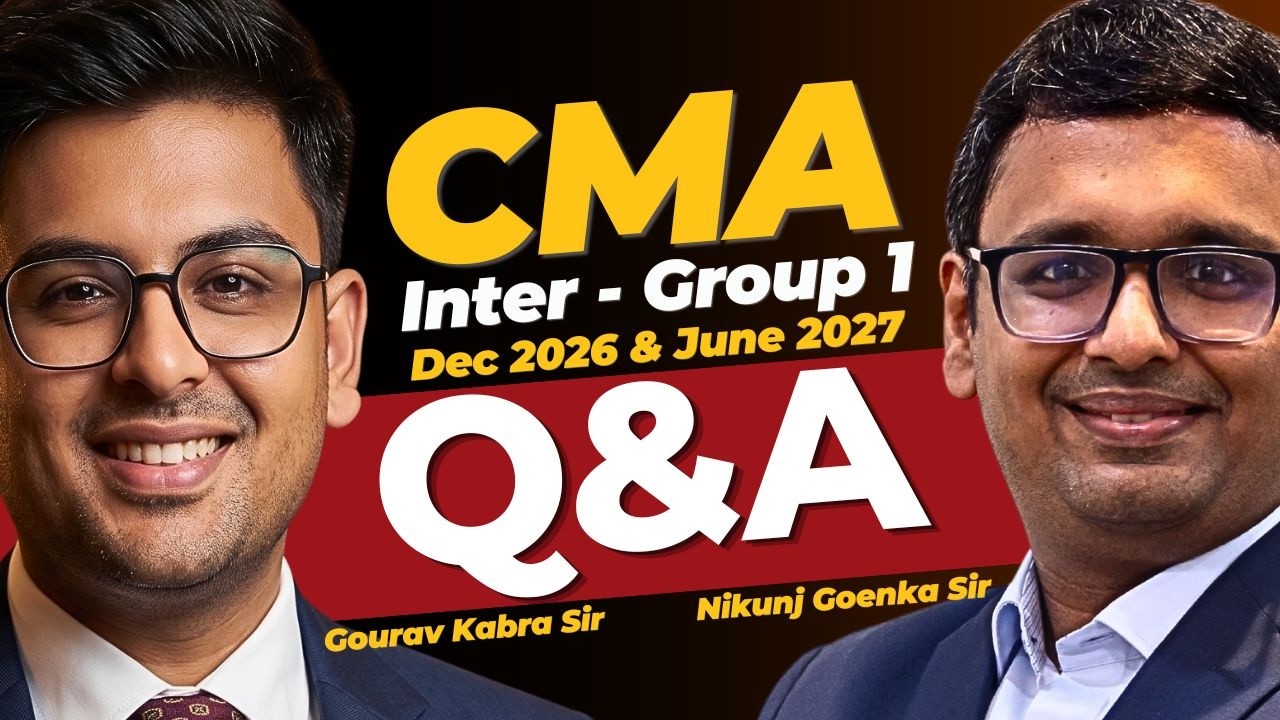 CMA INTER GROUP 1 | ALL YOUR QUERIES ANSWERED | DEC 2026 & JUNE 2027 | CA NIKUNJ GOENKA