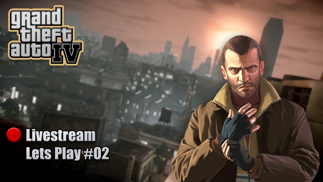 GTA IV - Livestream Letsplay #02 