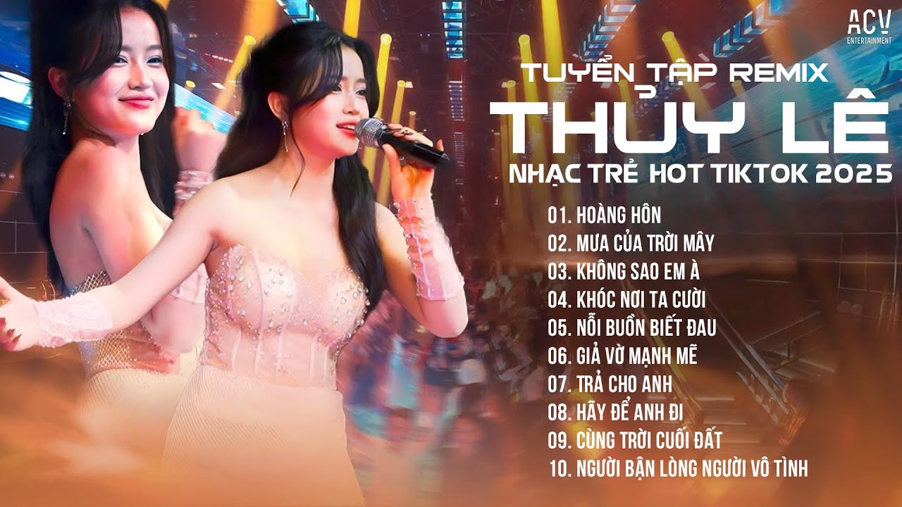THỦY LÊ  NHẠC TRẺ REMIX TUYỂN TẬP - HOÀNG HÔN, MƯA CỦA TRỜI MÂY, KHÔNG SAO EM À, KHÓC NƠI TA CƯỜI...